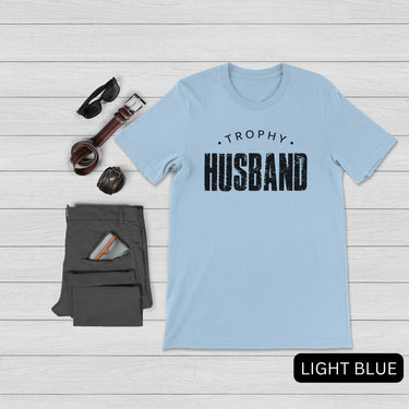 Trophy Husband Shirt